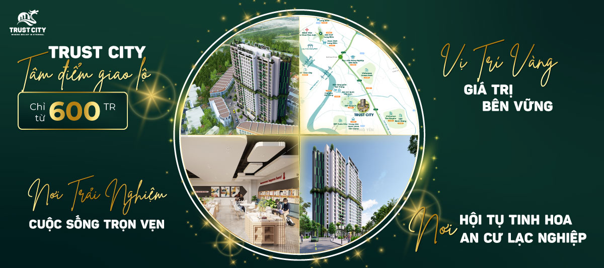 Chung cư cao cấp Trust City - Văn Giang - Hưng Yên với mức giá hợp lý, sở hữu ngay chỉ 600tr
